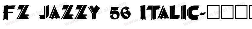 FZ JAZZY 56 ITALIC字体转换